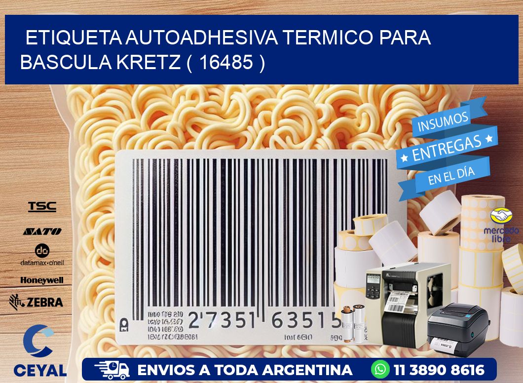 ETIQUETA AUTOADHESIVA TERMICO PARA BASCULA KRETZ ( 16485 )