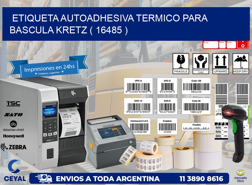 ETIQUETA AUTOADHESIVA TERMICO PARA BASCULA KRETZ ( 16485 )