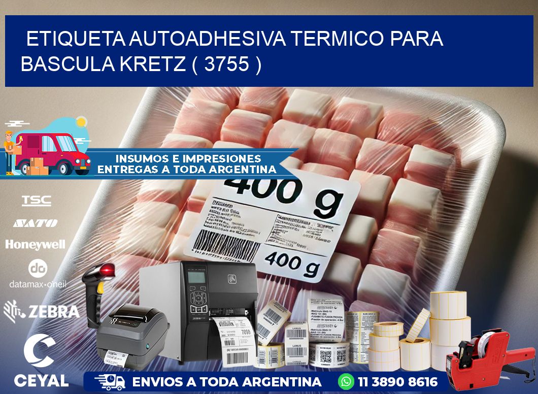 ETIQUETA AUTOADHESIVA TERMICO PARA BASCULA KRETZ ( 3755 )
