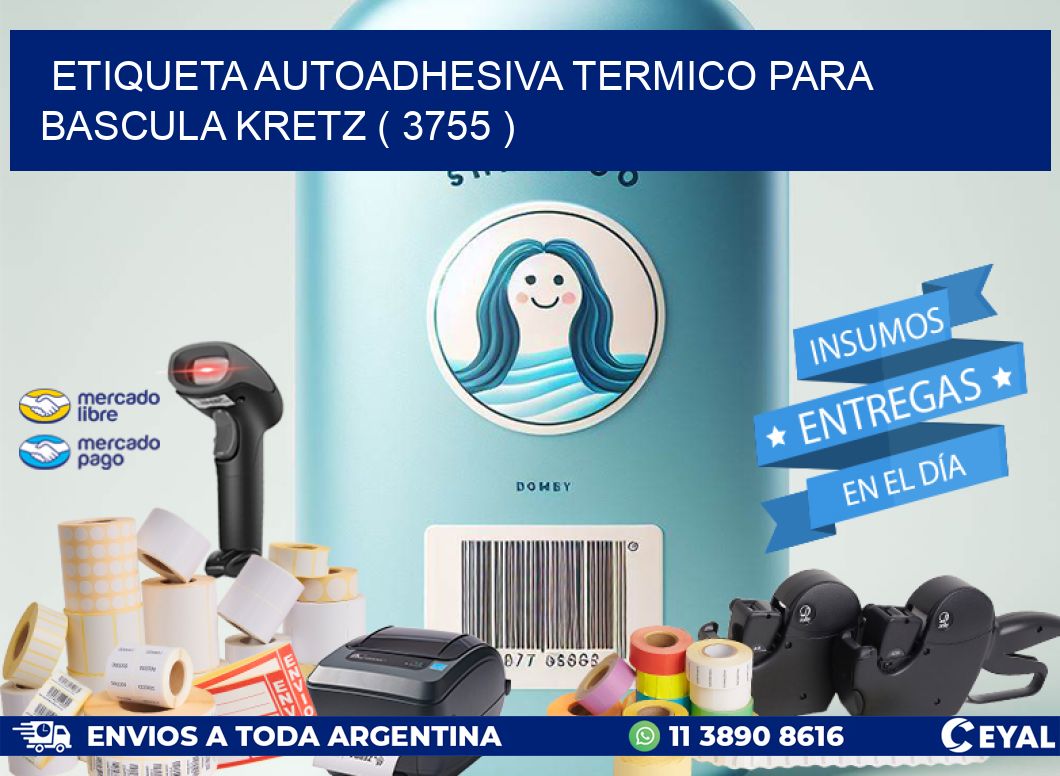 ETIQUETA AUTOADHESIVA TERMICO PARA BASCULA KRETZ ( 3755 )