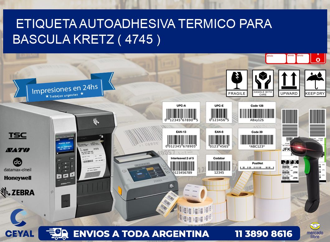 ETIQUETA AUTOADHESIVA TERMICO PARA BASCULA KRETZ ( 4745 )