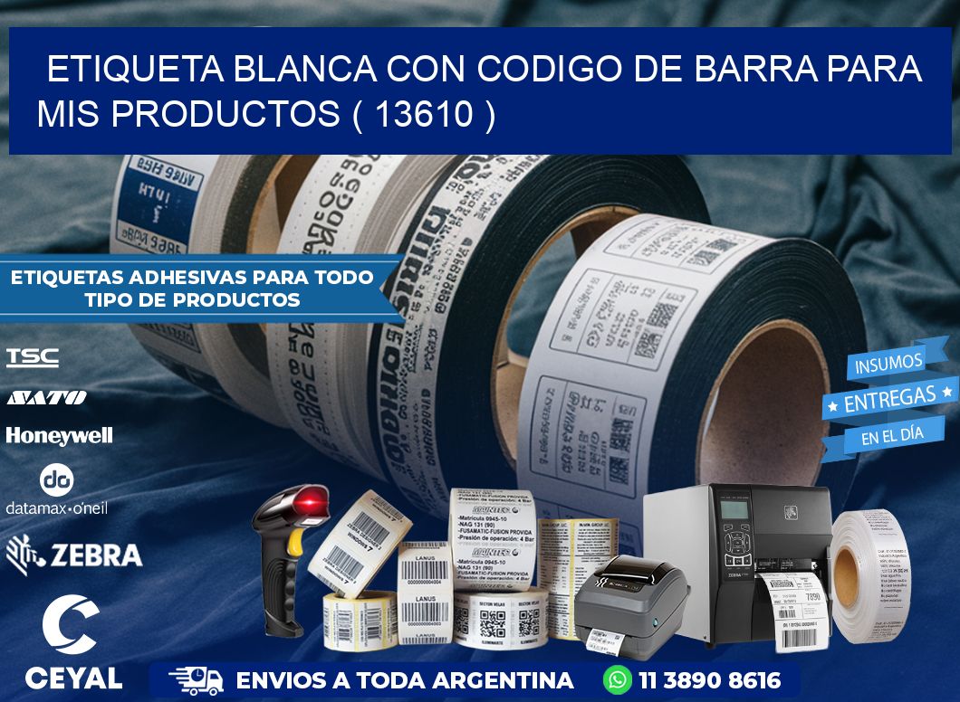 ETIQUETA BLANCA CON CODIGO DE BARRA PARA MIS PRODUCTOS ( 13610 )