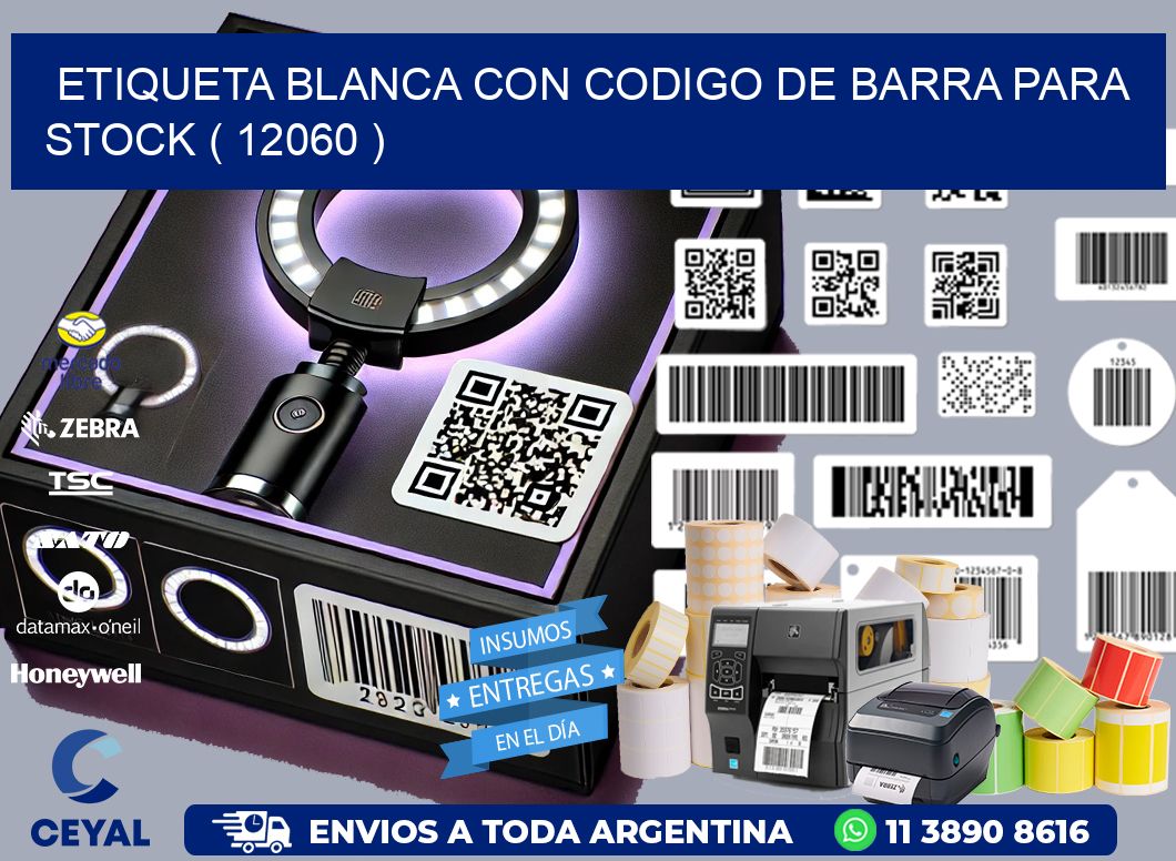 ETIQUETA BLANCA CON CODIGO DE BARRA PARA STOCK ( 12060 )