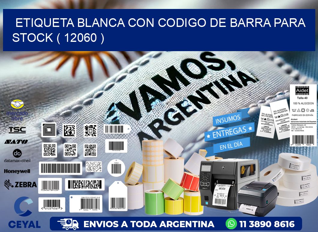 ETIQUETA BLANCA CON CODIGO DE BARRA PARA STOCK ( 12060 )