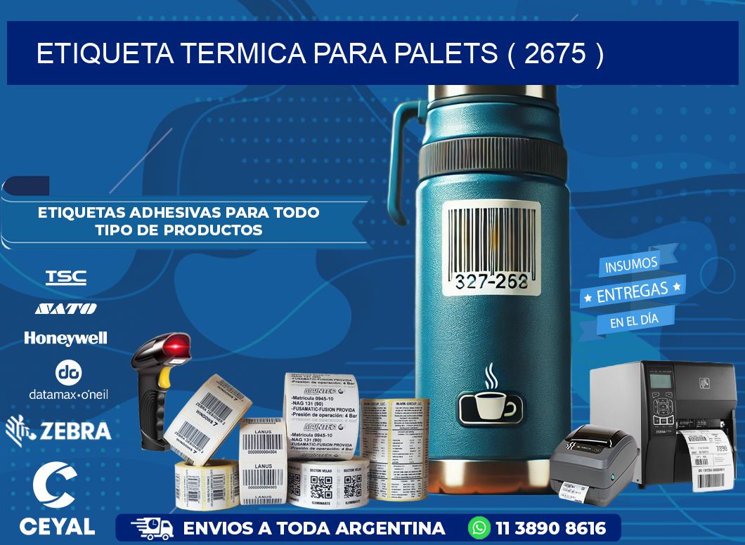 ETIQUETA TERMICA PARA PALETS ( 2675 )