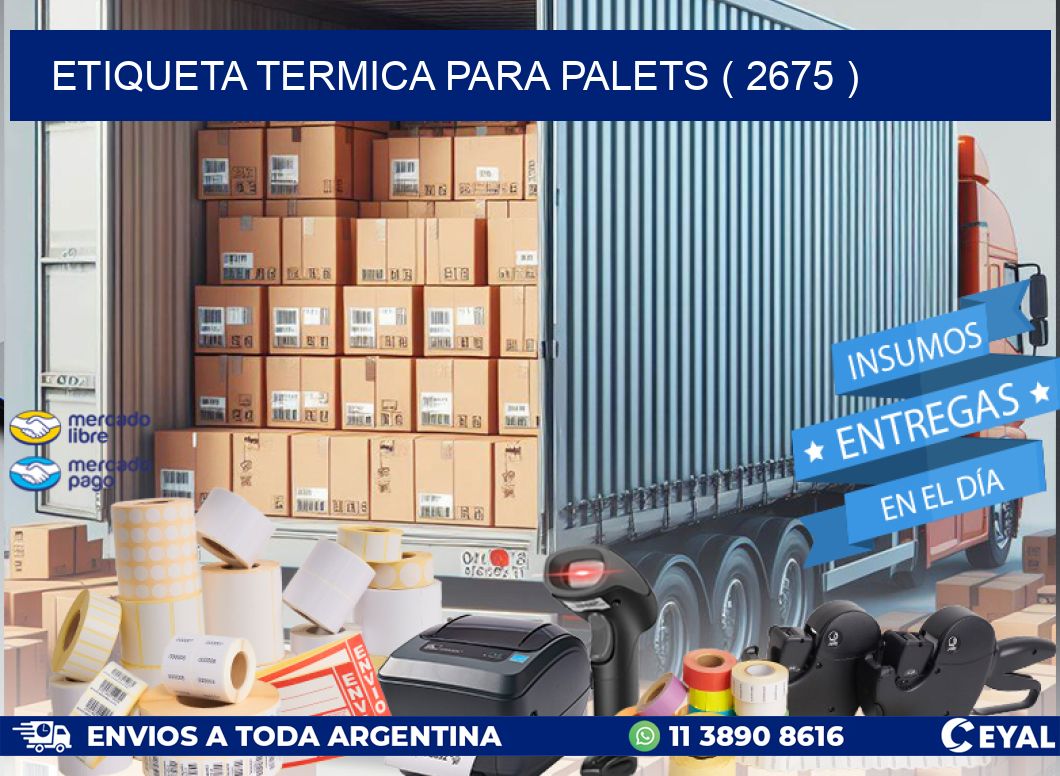 ETIQUETA TERMICA PARA PALETS ( 2675 )