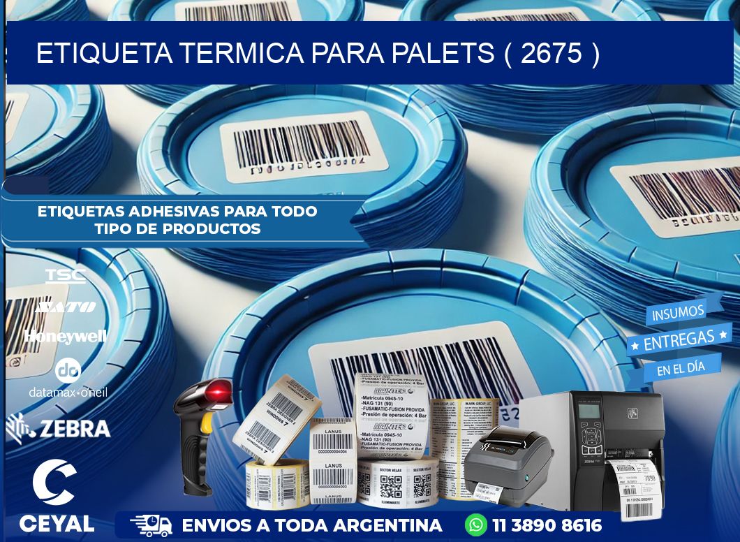 ETIQUETA TERMICA PARA PALETS ( 2675 )