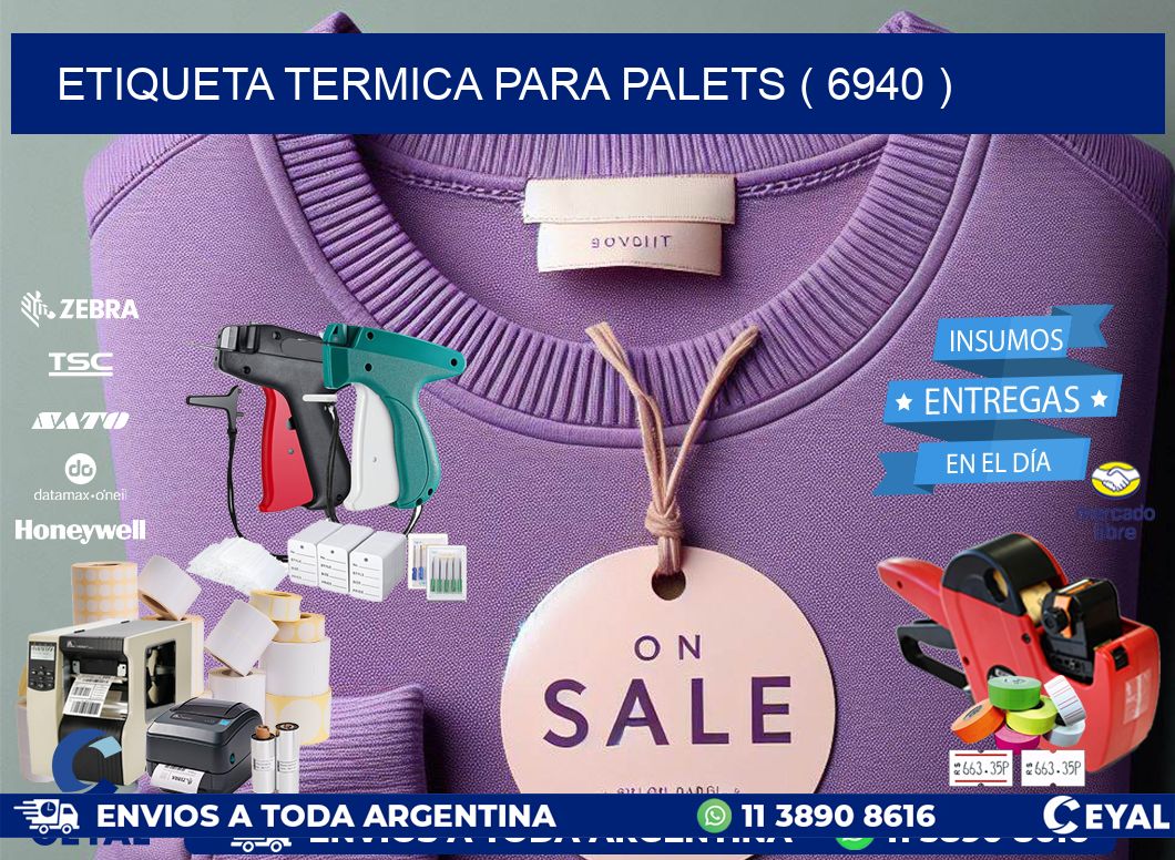 ETIQUETA TERMICA PARA PALETS ( 6940 )