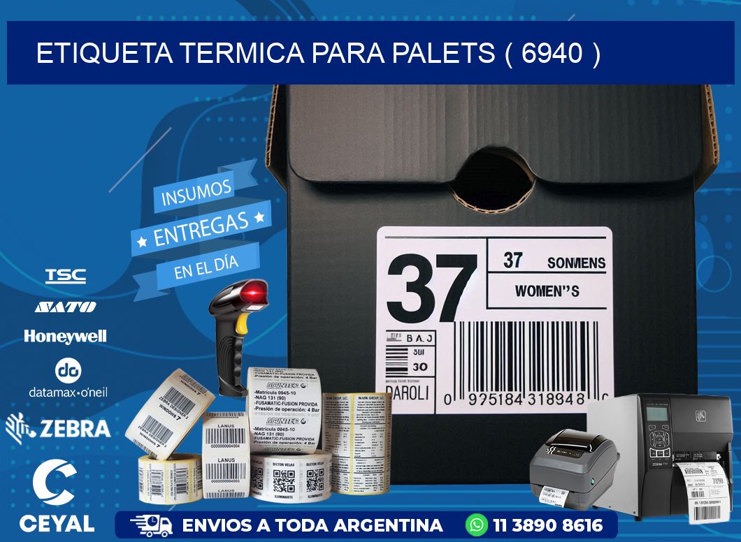 ETIQUETA TERMICA PARA PALETS ( 6940 )