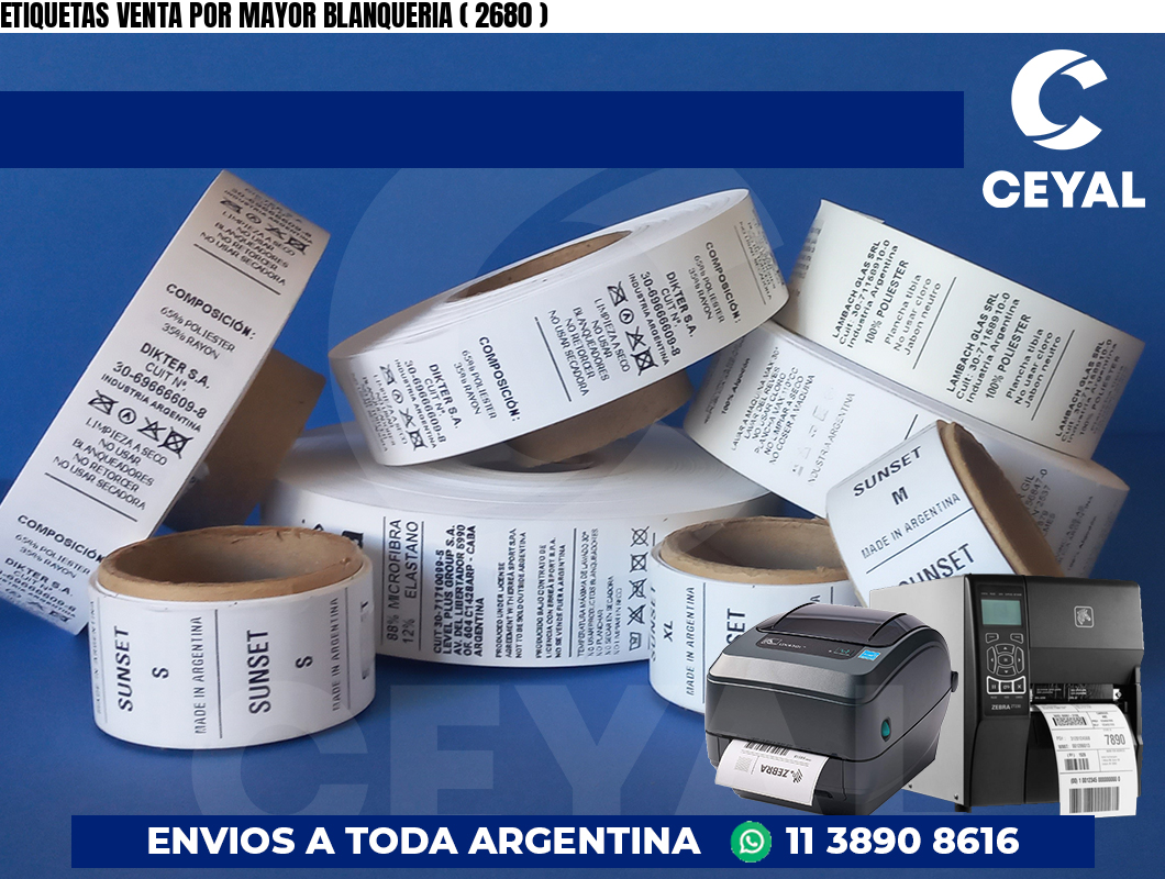 ETIQUETAS VENTA POR MAYOR BLANQUERIA ( 2680 )