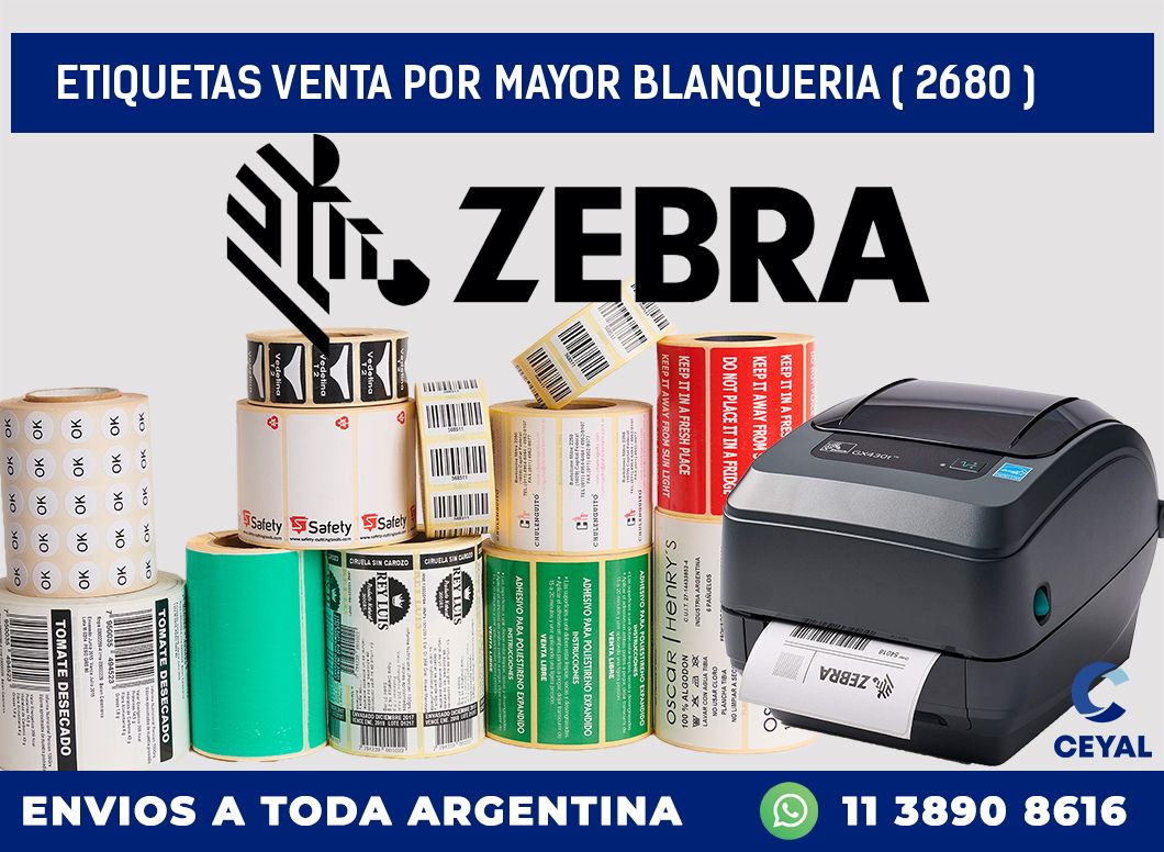 ETIQUETAS VENTA POR MAYOR BLANQUERIA ( 2680 )