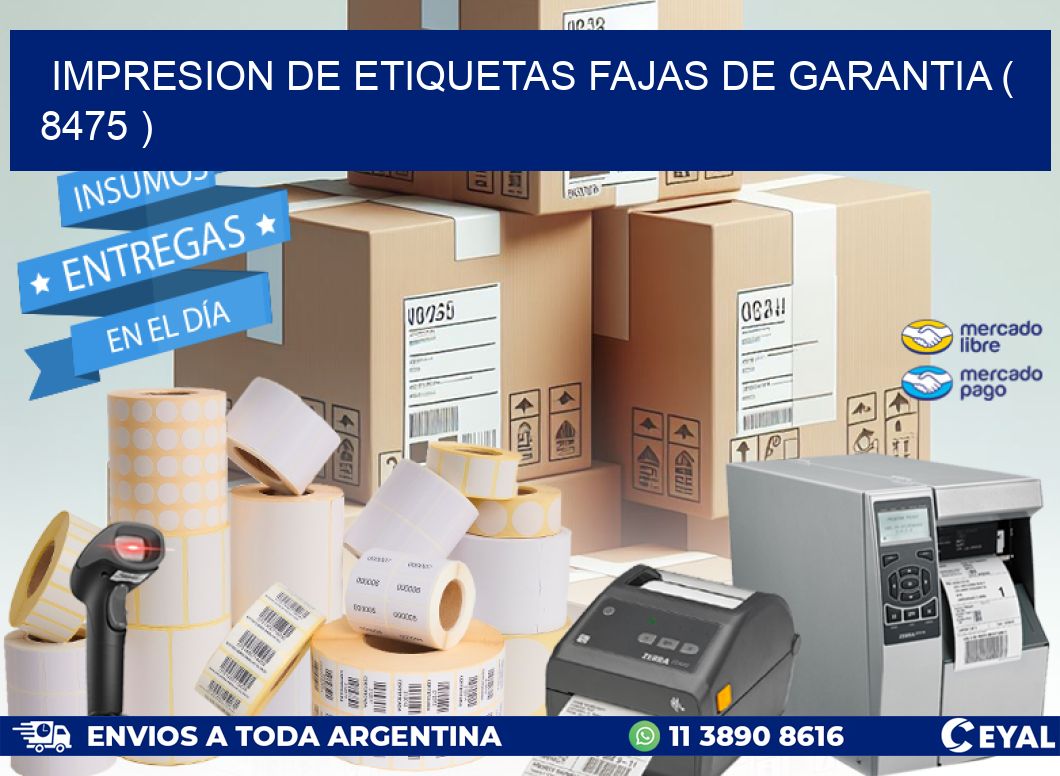 IMPRESION DE ETIQUETAS FAJAS DE GARANTIA ( 8475 )