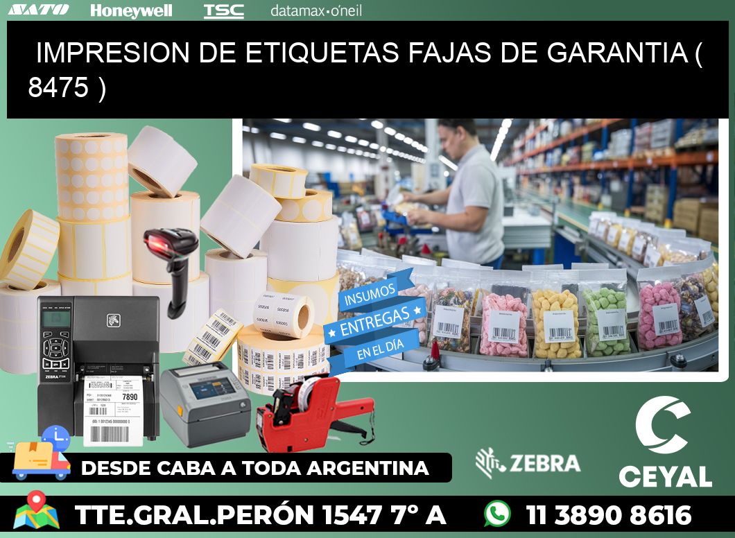 IMPRESION DE ETIQUETAS FAJAS DE GARANTIA ( 8475 )
