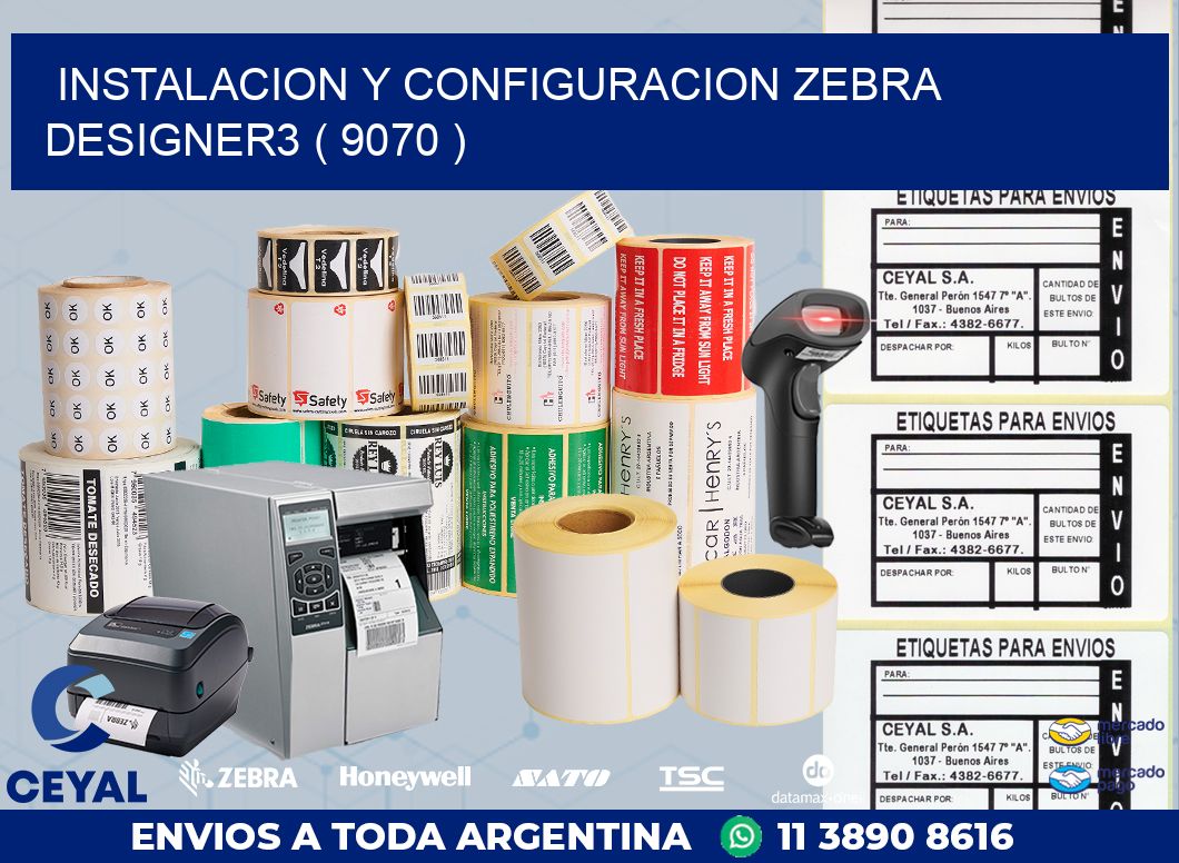 INSTALACION Y CONFIGURACION ZEBRA DESIGNER3 ( 9070 )