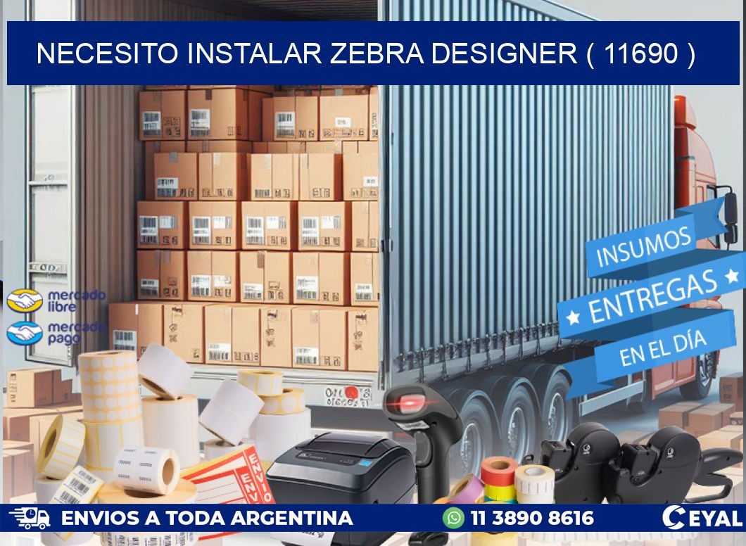 NECESITO INSTALAR ZEBRA DESIGNER ( 11690 )