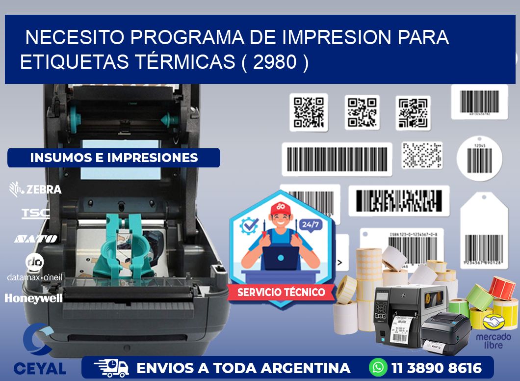 NECESITO PROGRAMA DE IMPRESION PARA ETIQUETAS TÉRMICAS ( 2980 )