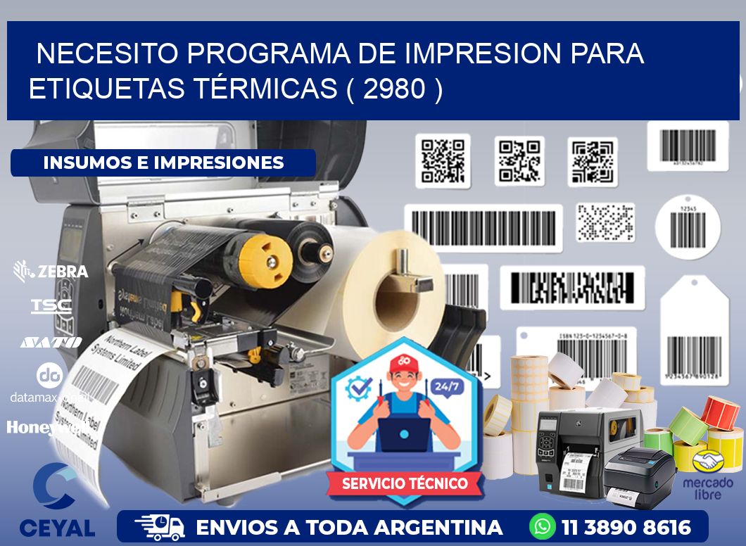 NECESITO PROGRAMA DE IMPRESION PARA ETIQUETAS TÉRMICAS ( 2980 )