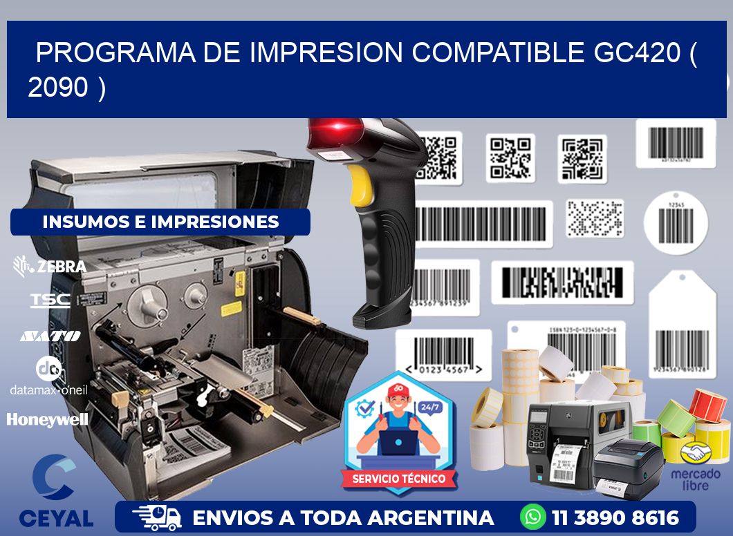 PROGRAMA DE IMPRESION COMPATIBLE GC420 ( 2090 )