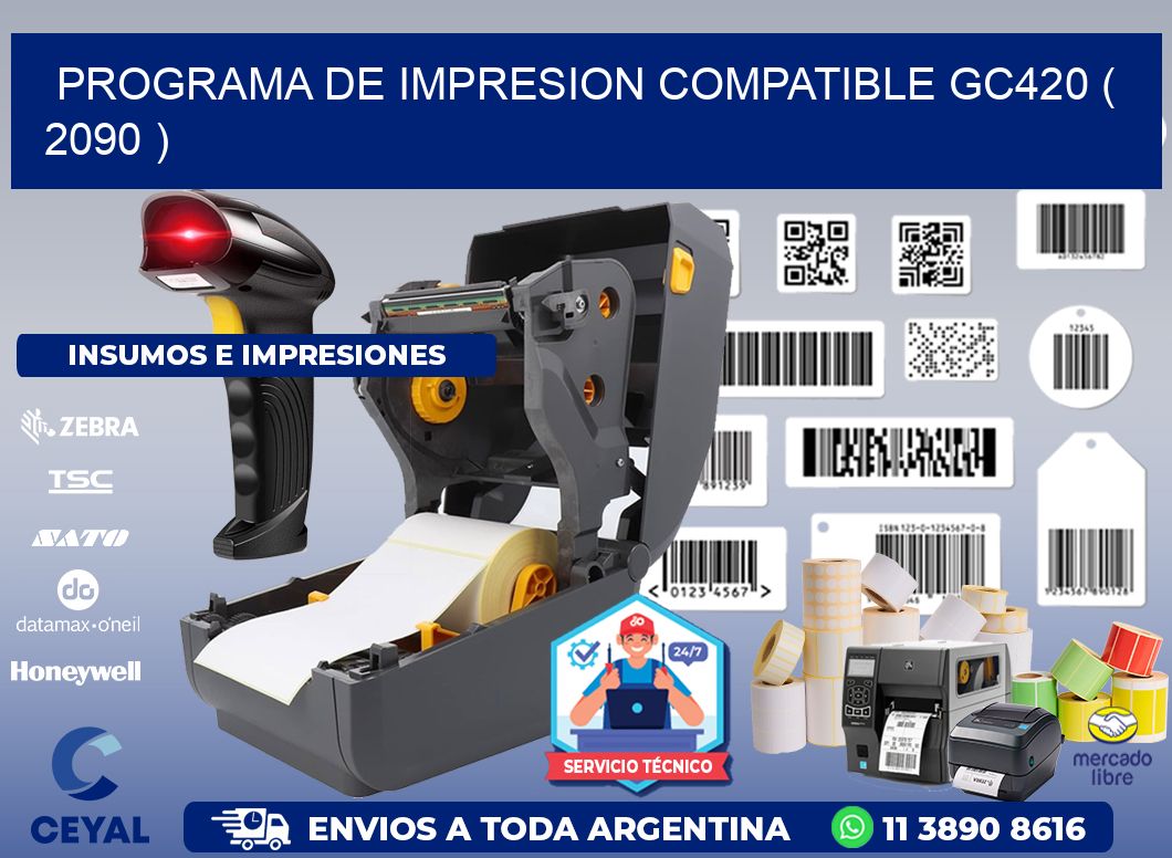 PROGRAMA DE IMPRESION COMPATIBLE GC420 ( 2090 )