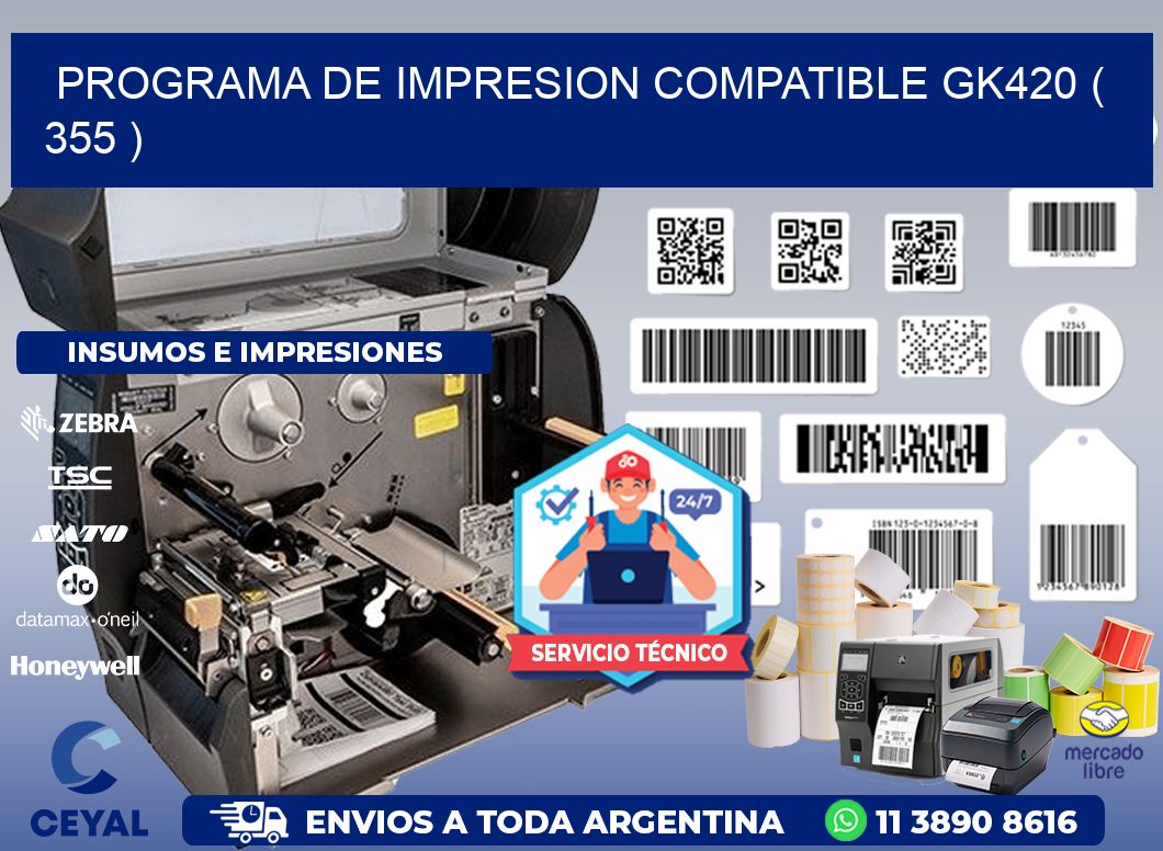 PROGRAMA DE IMPRESION COMPATIBLE GK420 ( 355 )