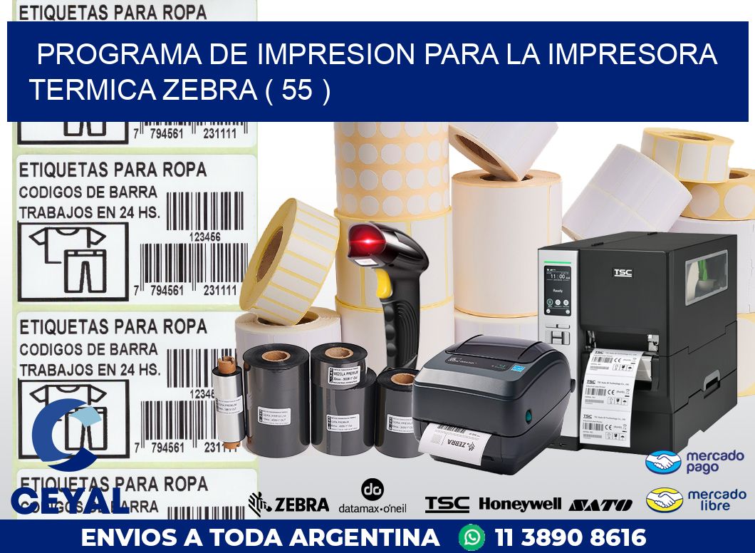 PROGRAMA DE IMPRESION PARA LA IMPRESORA TERMICA ZEBRA ( 55 )