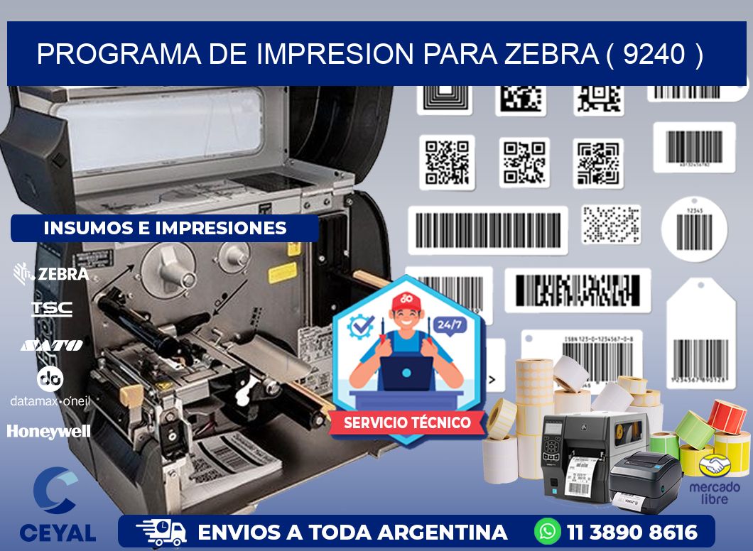 PROGRAMA DE IMPRESION PARA ZEBRA ( 9240 )