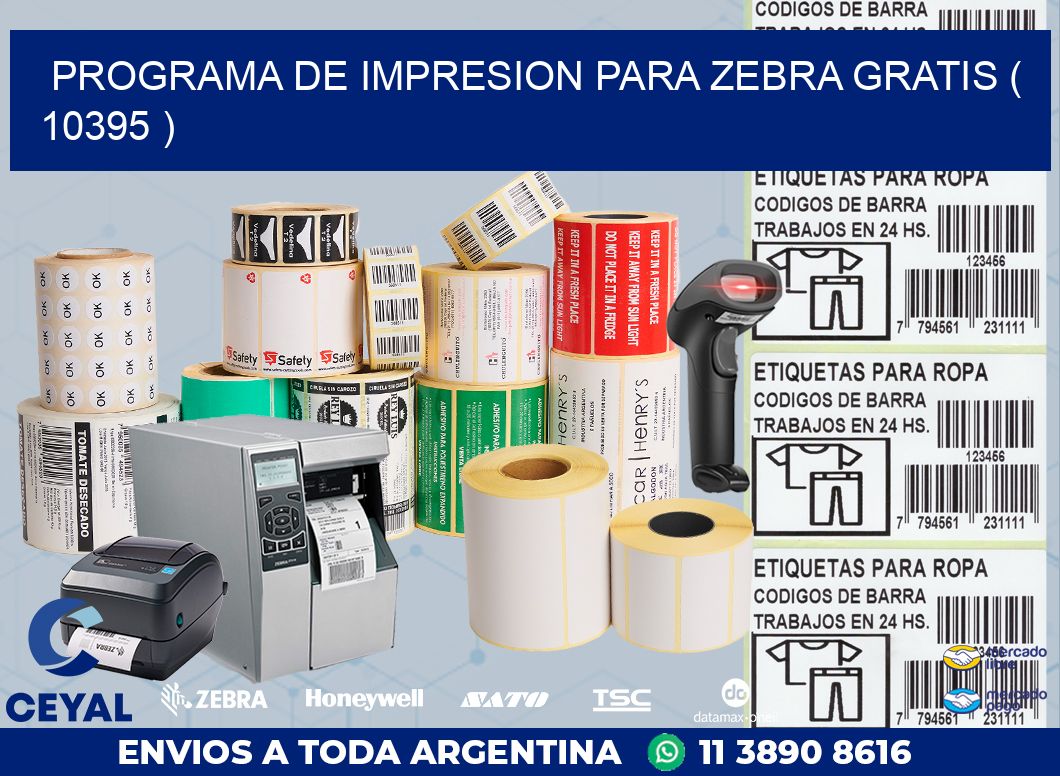 PROGRAMA DE IMPRESION PARA ZEBRA GRATIS ( 10395 )