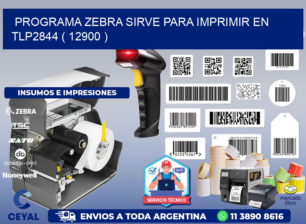 PROGRAMA ZEBRA SIRVE PARA IMPRIMIR EN TLP2844 ( 12900 )