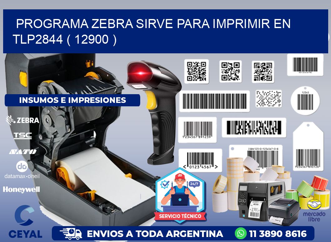 PROGRAMA ZEBRA SIRVE PARA IMPRIMIR EN TLP2844 ( 12900 )