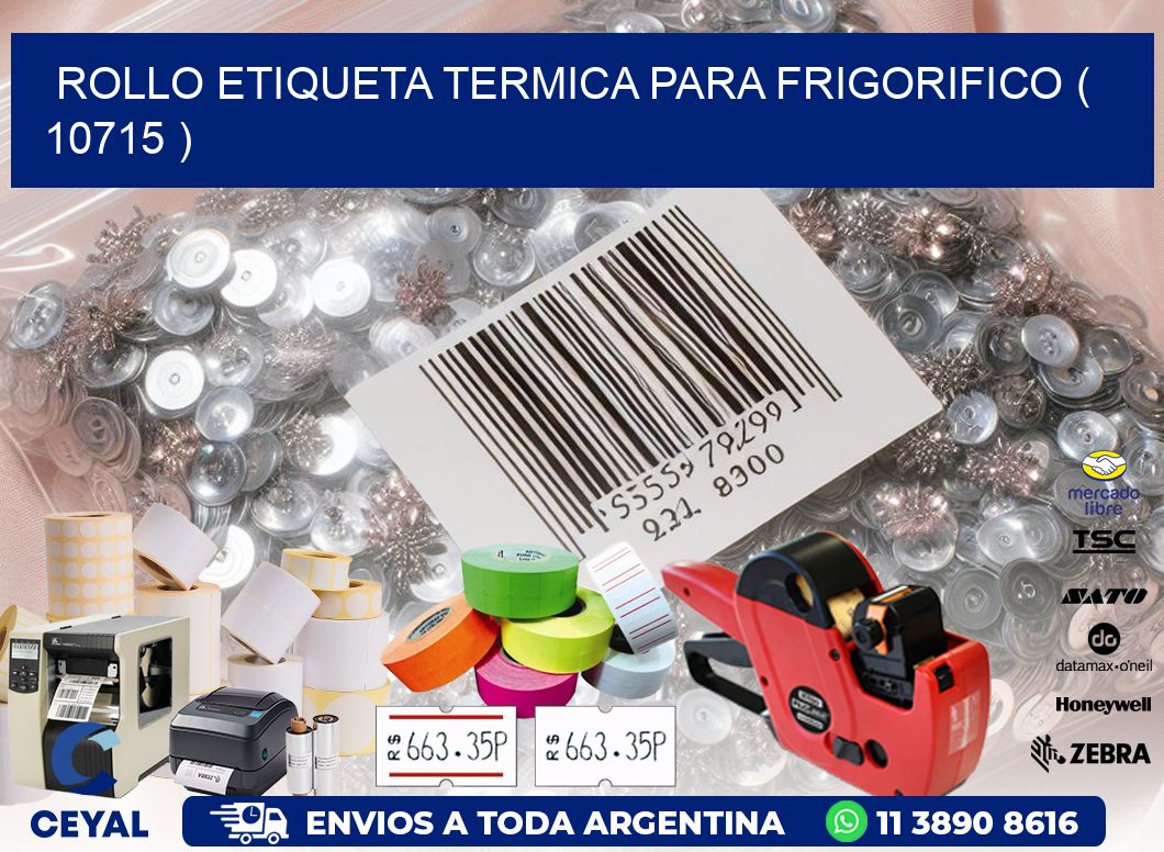ROLLO ETIQUETA TERMICA PARA FRIGORIFICO ( 10715 )