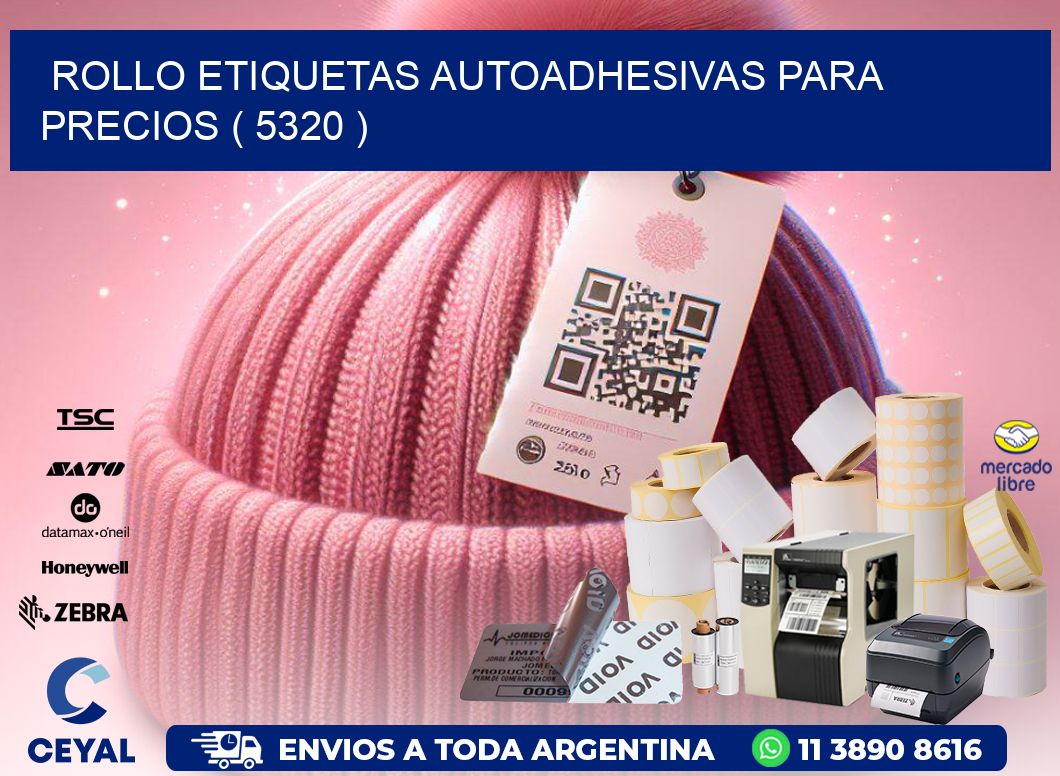 ROLLO ETIQUETAS AUTOADHESIVAS PARA PRECIOS ( 5320 )