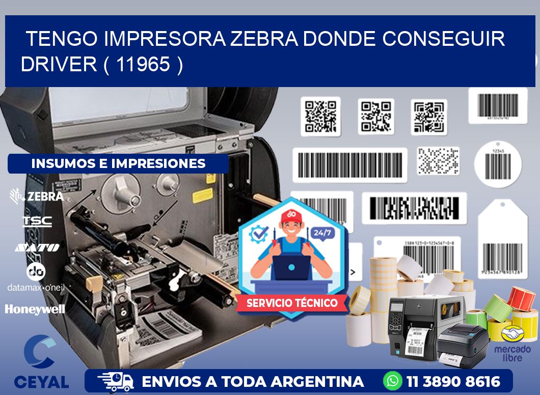 TENGO IMPRESORA ZEBRA DONDE CONSEGUIR DRIVER ( 11965 )
