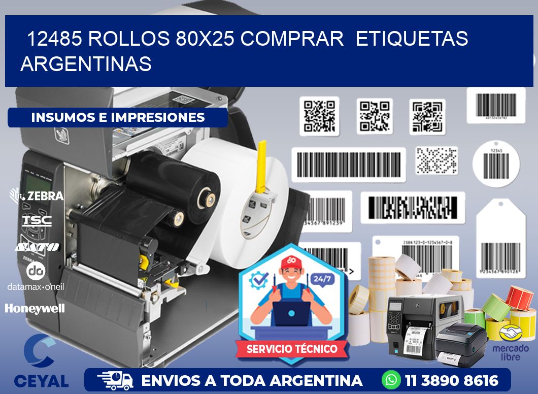 12485 ROLLOS 80X25 COMPRAR  ETIQUETAS ARGENTINAS
