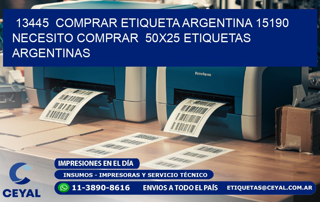 13445  COMPRAR ETIQUETA ARGENTINA 15190 NECESITO COMPRAR  50X25 ETIQUETAS ARGENTINAS
