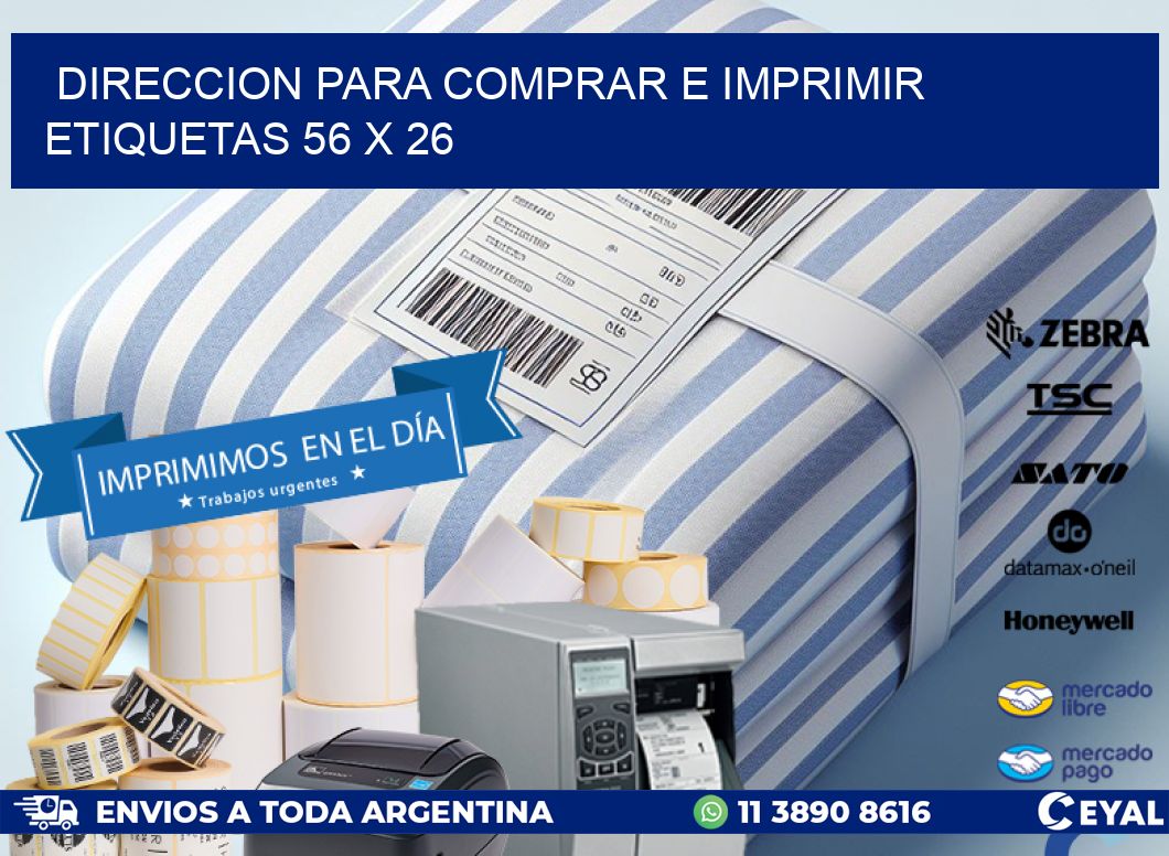 DIRECCION PARA COMPRAR E IMPRIMIR ETIQUETAS 56 x 26