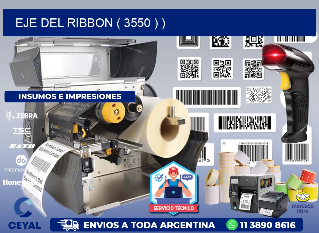 EJE DEL RIBBON ( 3550 ) )