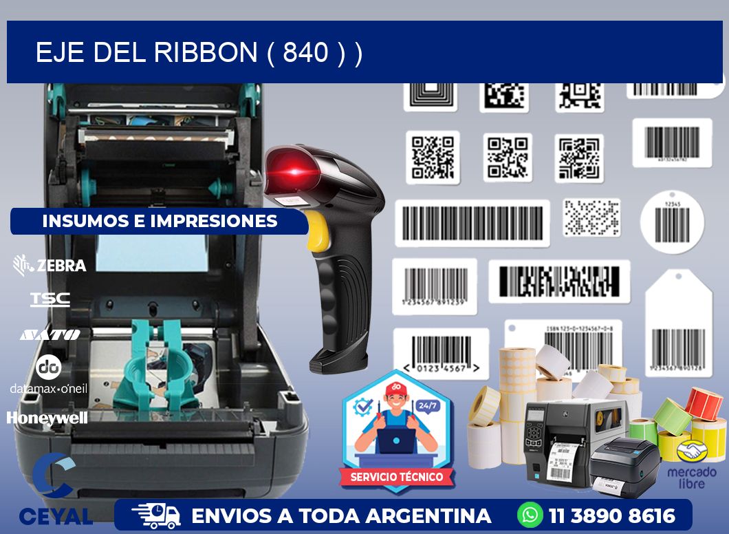EJE DEL RIBBON ( 840 ) )