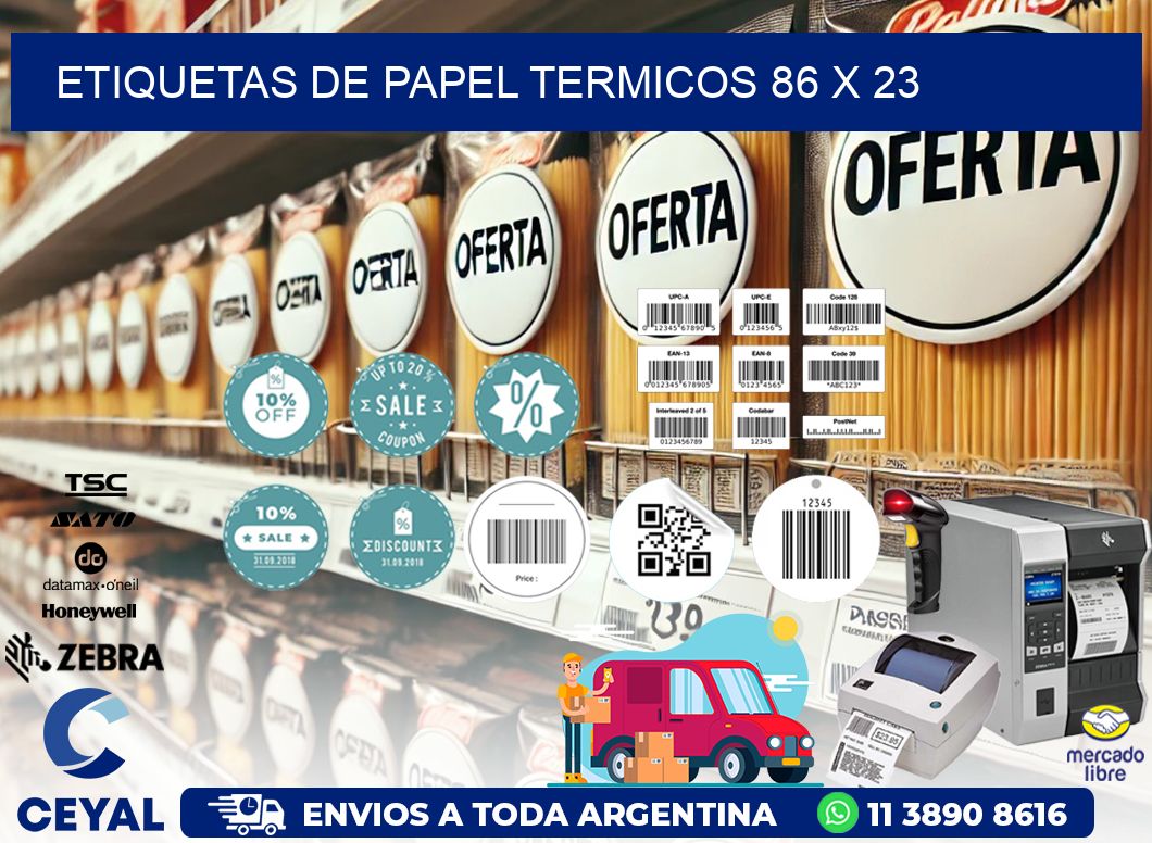 ETIQUETAS DE PAPEL TERMICOS 86 x 23