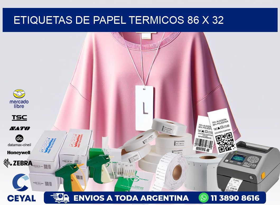 ETIQUETAS DE PAPEL TERMICOS 86 x 32