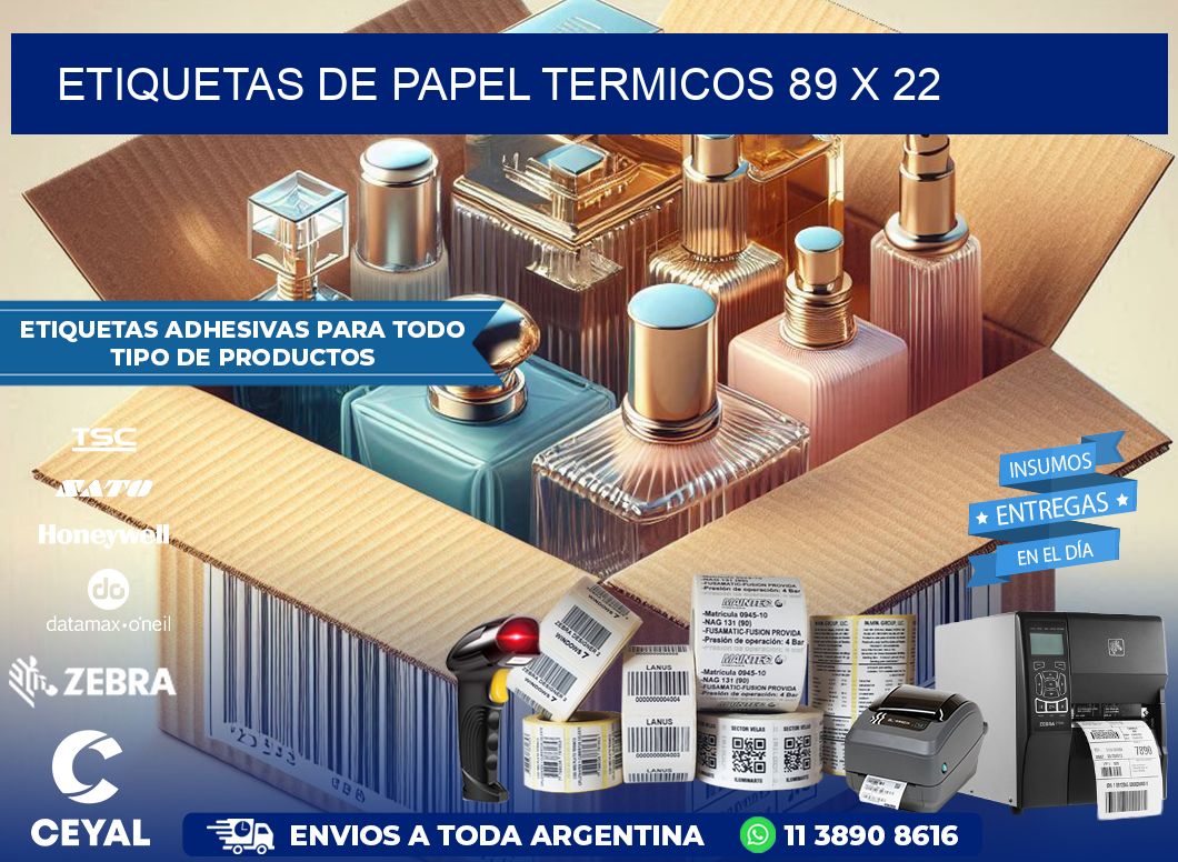 ETIQUETAS DE PAPEL TERMICOS 89 x 22