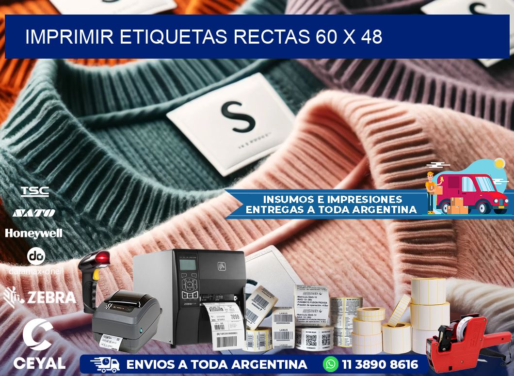 IMPRIMIR ETIQUETAS RECTAS 60 x 48