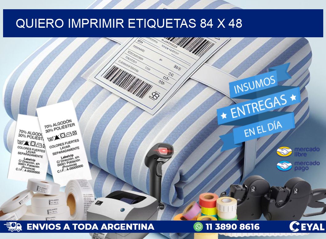 QUIERO IMPRIMIR ETIQUETAS 84 x 48