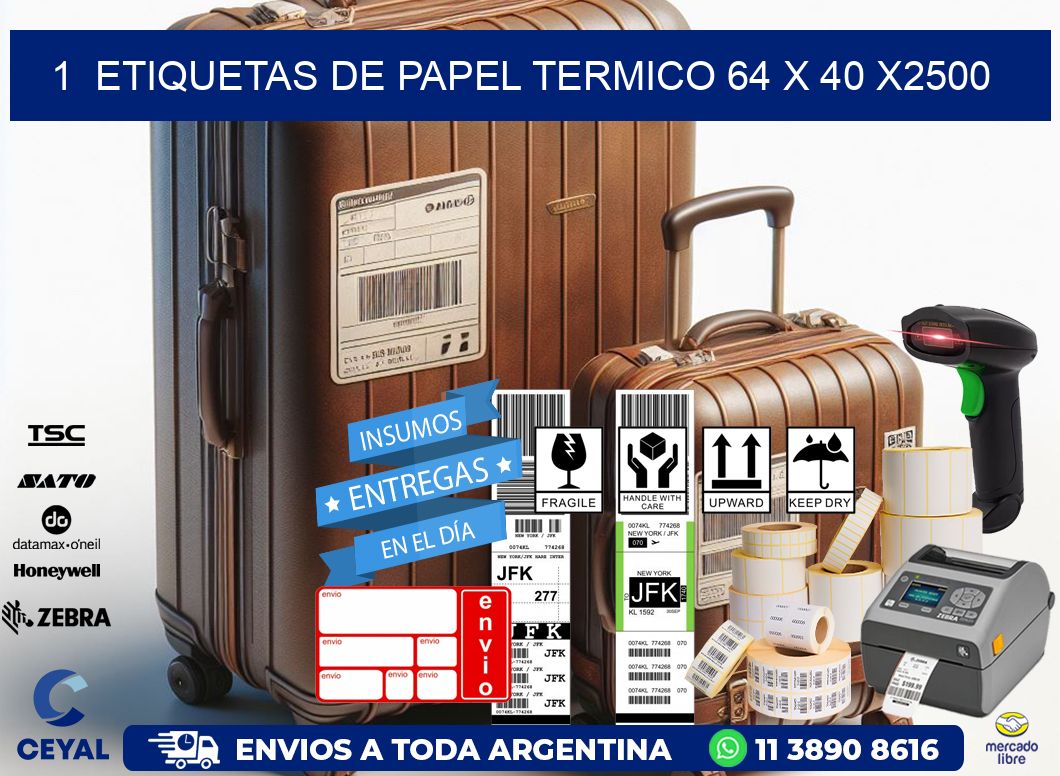 1  ETIQUETAS DE PAPEL TERMICO 64 x 40 X2500