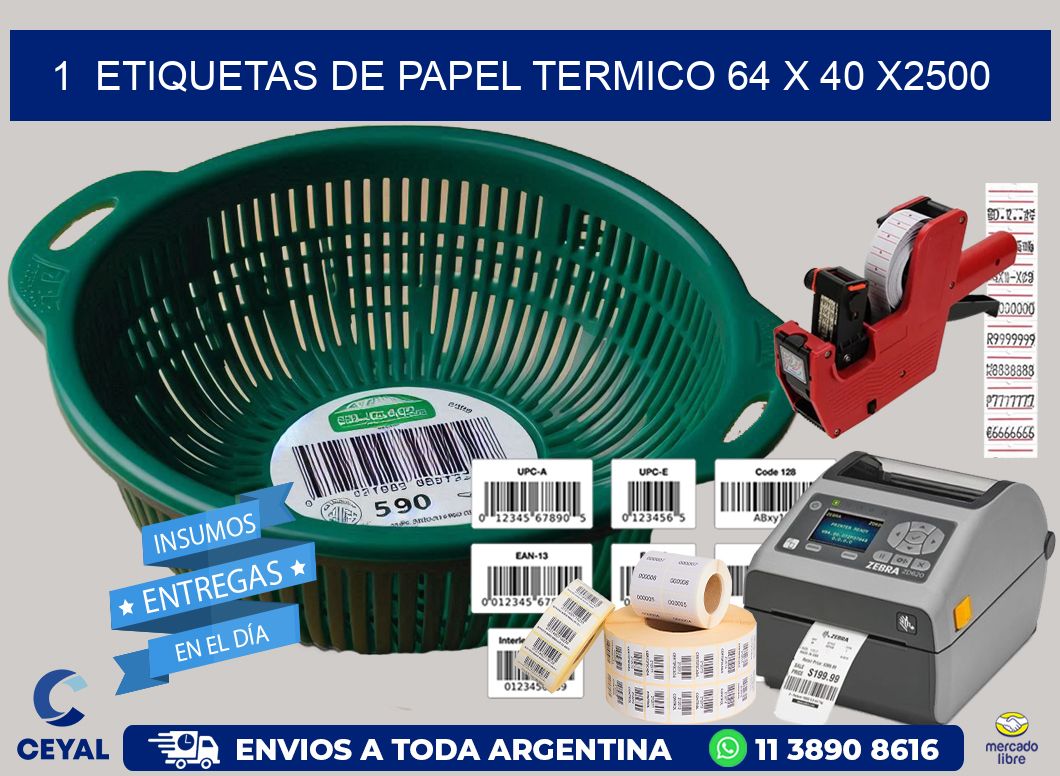 1  ETIQUETAS DE PAPEL TERMICO 64 x 40 X2500
