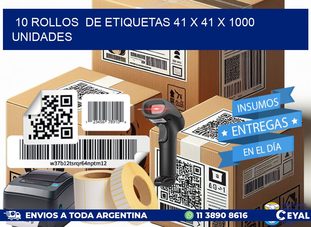 10 ROLLOS  DE ETIQUETAS 41 x 41 X 1000 UNIDADES