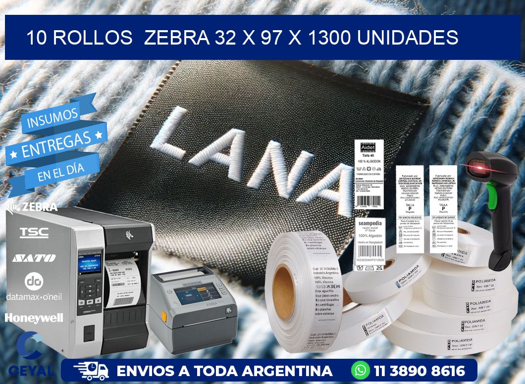 10 ROLLOS  ZEBRA 32 x 97 X 1300 UNIDADES