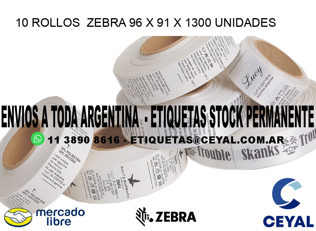 10 ROLLOS  ZEBRA 96 x 91 X 1300 UNIDADES