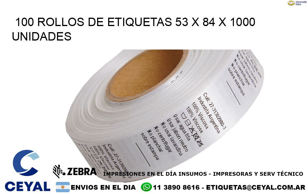 100 ROLLOS DE ETIQUETAS 53 x 84 X 1000 UNIDADES