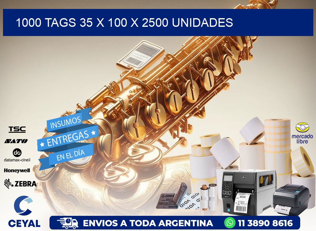 1000 TAGS 35 x 100 X 2500 UNIDADES