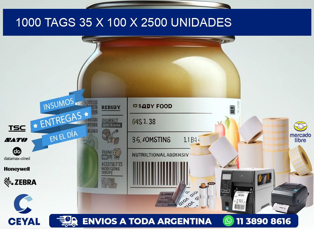 1000 TAGS 35 x 100 X 2500 UNIDADES